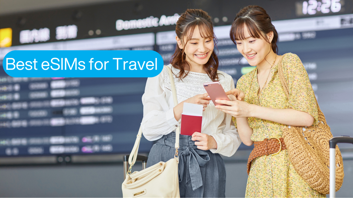 Best eSIMs for Travel – 2025’s Definitive eSIM Comparison Guide