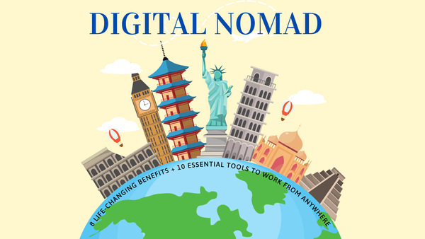 What is a Digital Nomad? 8 Life-Changing Benefits + 10 Essential Tools to Work from Anywhere